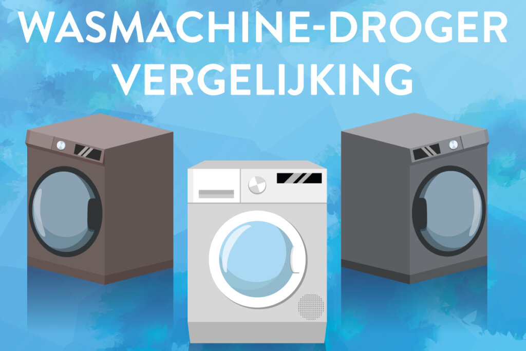 wasmachine droger vergelijking